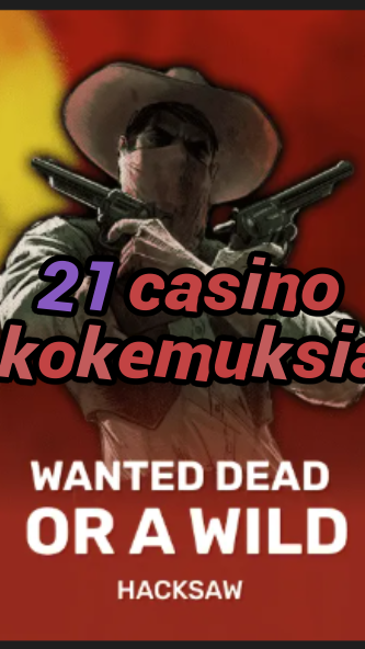 21 casino kokemuksia-trdjkmsxjksdss.com